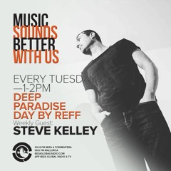 Ibiza Global Radio - Deep Paradise With Steve Kelley - Tues 11 April 2023