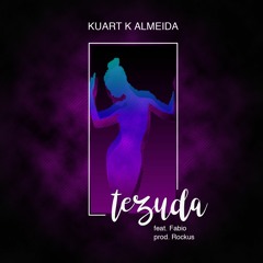 KuArt K. - Tezuda feat Fabio Prod.  Rockus