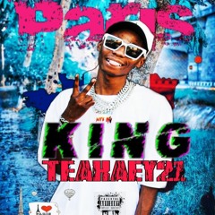 King Teakaey21- Paris Ft Theeguy, Babybrown and King Flow