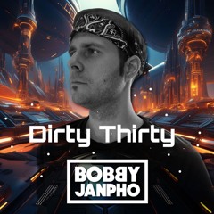 Bobby Janpho PRES Dirty Thirty @ EvolutioN Radio 🍁