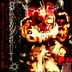 BURNOUT - FORSAKEN OST