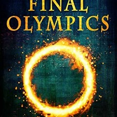 [ACCESS] EBOOK √ The Final Olympics: A YA Dystopian Novel by  Laurel Solorzano [EPUB