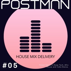 HOUSE MIX DELIVERY #05 - Tech House / Deep House / Organic House