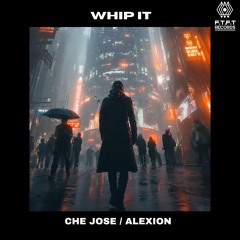Whip it - Che Jose & Alexion [F.T.F.T]