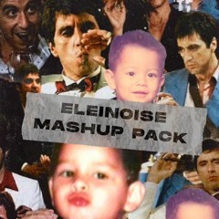ELEINOISE MASHUP PACK 001 (FILTER COPYRIGHT)