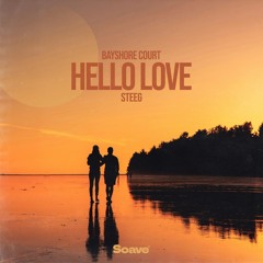 Bayshore Court & Steeg - Hello Love