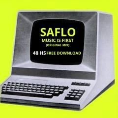 SAFLO - MUSIC IS FIRST (ORIGINAL MIX)