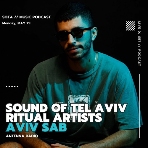 Stream AVIV SAB Live For SOTA X ANTENNA RADIO by Sound of Tel Aviv | Listen  online for free on SoundCloud