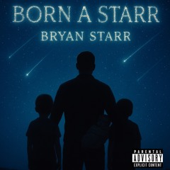 Born A Starr - Prod X ??? 😅
