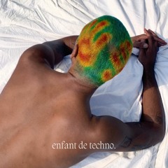 enfant de techno. (recorded set)