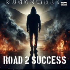 ROAD 2 SUCCESS - BUGGZWRLD
