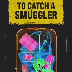 STREAM To Catch a Smuggler S6E7 ~fullEpisode