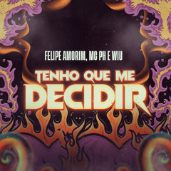 Tenho que Me Decidir (feat. DG e Batidão Stronda)
