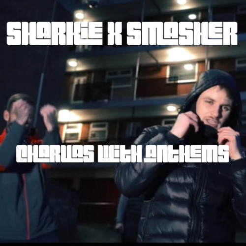 Sharkie x Smasher - Charvas With Anthems (Prod.by Sharkie & Dj Rk)