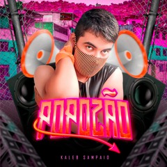Kaleb Sampaio - POPOZÃO (New Single) FREE DOWNLOAD