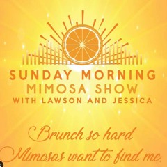 MAJOR ANNOUNCEMENT Sunday Morning Mimosa 8.14