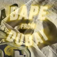 BAPE from DUBAI
