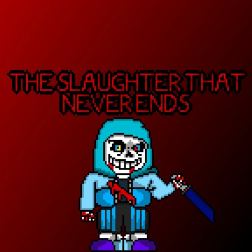 NeverEnding Last Breath - The Slaughter That Never Ends V4 (FL VERSION)