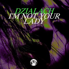I'm Not Your Lady (Radio Mix)