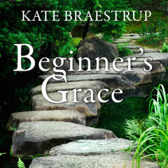 [DOWNLOAD] PDF 📭 Beginner's Grace: Bringing Prayer to Life by  Kate Braestrup,Susan