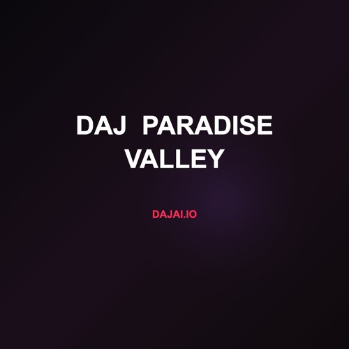 DAJ  PARADISE VALLEY