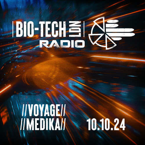 The BIO-TECH Radio Show – 10.10.24 – Voyage & Medika