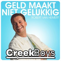 Robert Van Hemert - Geld Maakt Niet Gelukkig (CreekBoys Remix)