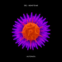 ZEC. - Done To Me