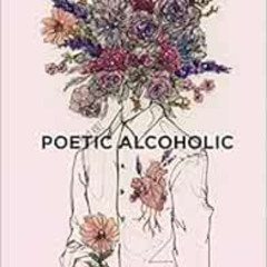 FREE EPUB 📰 Poetic Alcoholic by Hasan J. Syed EBOOK EPUB KINDLE PDF