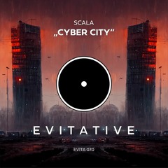 SCALA - Cyber City [EVITA070]