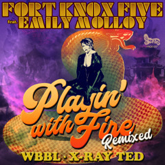 Playin With Fire ft. Emily Molloy (WBBL Remix)