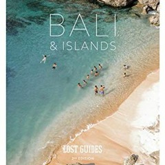 [ACCESS] PDF 📨 Lost Guides - Bali & Islands: A Unique, Stylish and Offbeat Travel Gu