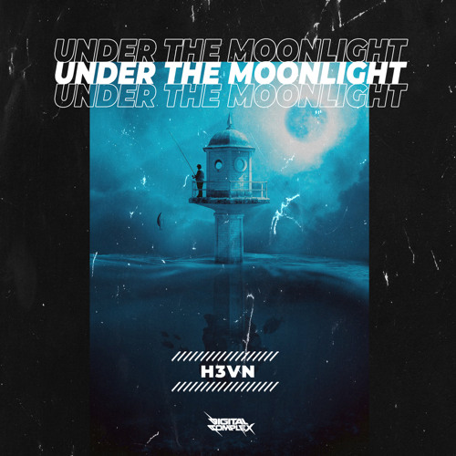Stream H3vn Under The Moonlight Out Now By Digital Complex Records Listen Online For Free On Soundcloud Stream H3vn Under The Moonlight Out Now By Digital Complex Records Listen Online For Free On Soundcloud