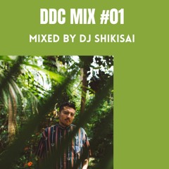 DDC MIX #01 MIXED BY DJ SHIKISAI