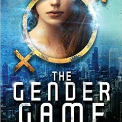 ~[^EPUB] The Gender Game (Volume 1) [ PDF ] Ebook