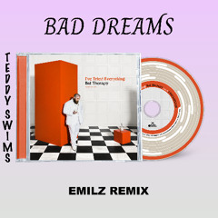 Teddy Swims - Bad Dreams (EmilZ Remix)
