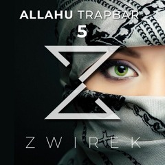 Allahu Trapbar #5 | Trap | Arab Trap - ZwiReK