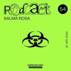 Podcast°54 : SALMA ROSA