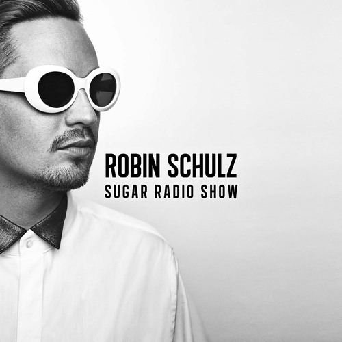 Robin Schulz - Sugar Radio Show(preview)