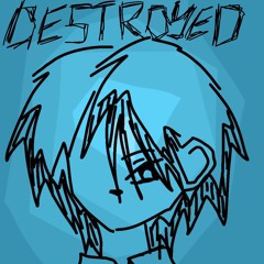 destroyed