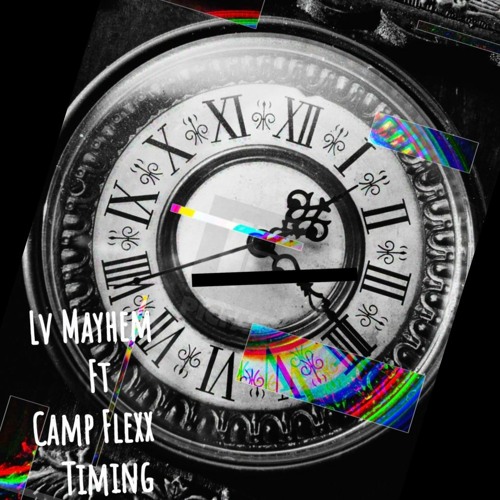 Lv Mayhem x Camp Flexx - ''Timing''