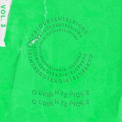 Currents Picks Vol. 3
