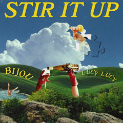 Stir It Up (feat. Lucy Lucy)