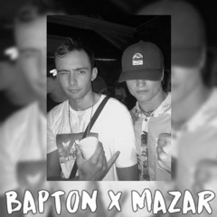 BAPTON X MAZAR