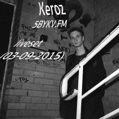 5BYKV.FM - keroz LIVE 03sep2015