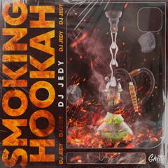 DJ JEDY - Smoking Hookah