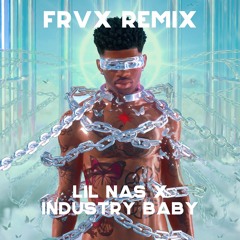 Lil Nas X - Industry Baby (remix by FRVX)