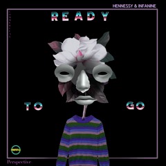 Ready To Go (Hennessy & Infanine) Radio Version