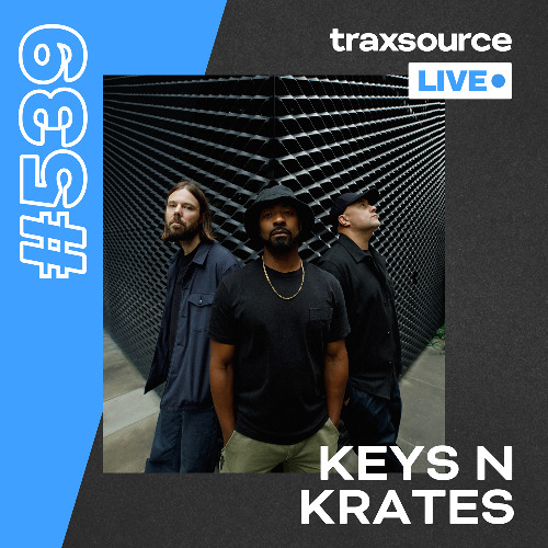 Traxsource LIVE! #539 Keys N Krates