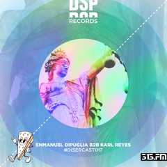 DiserCast #017 - Enmanuel Dipuglia B2B Karl Reyes